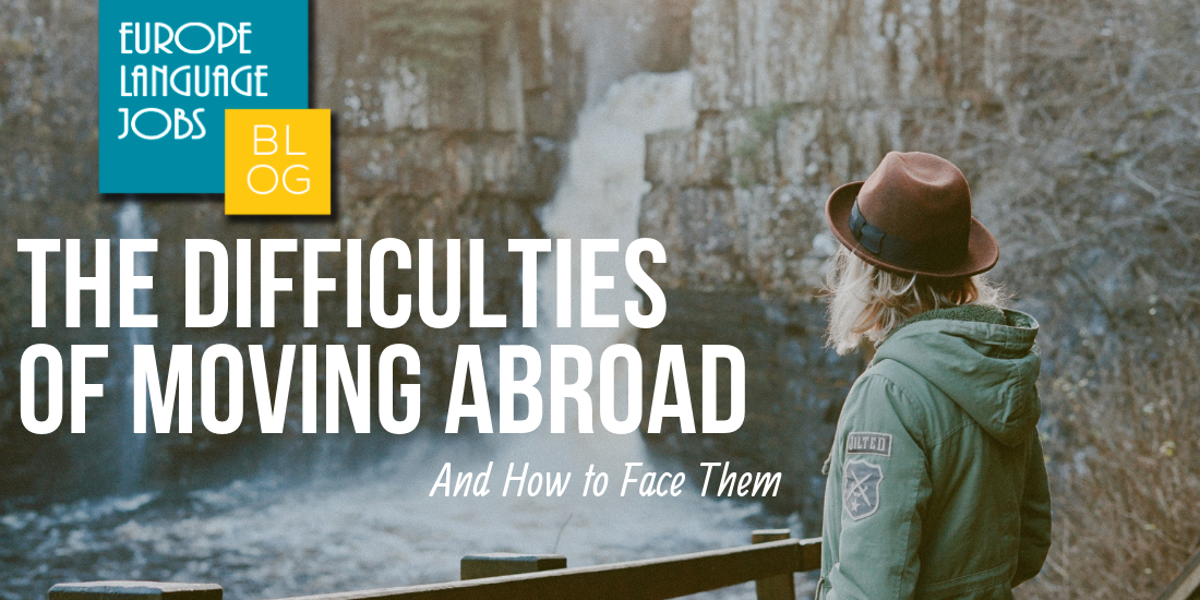 difficulties of moving abroad